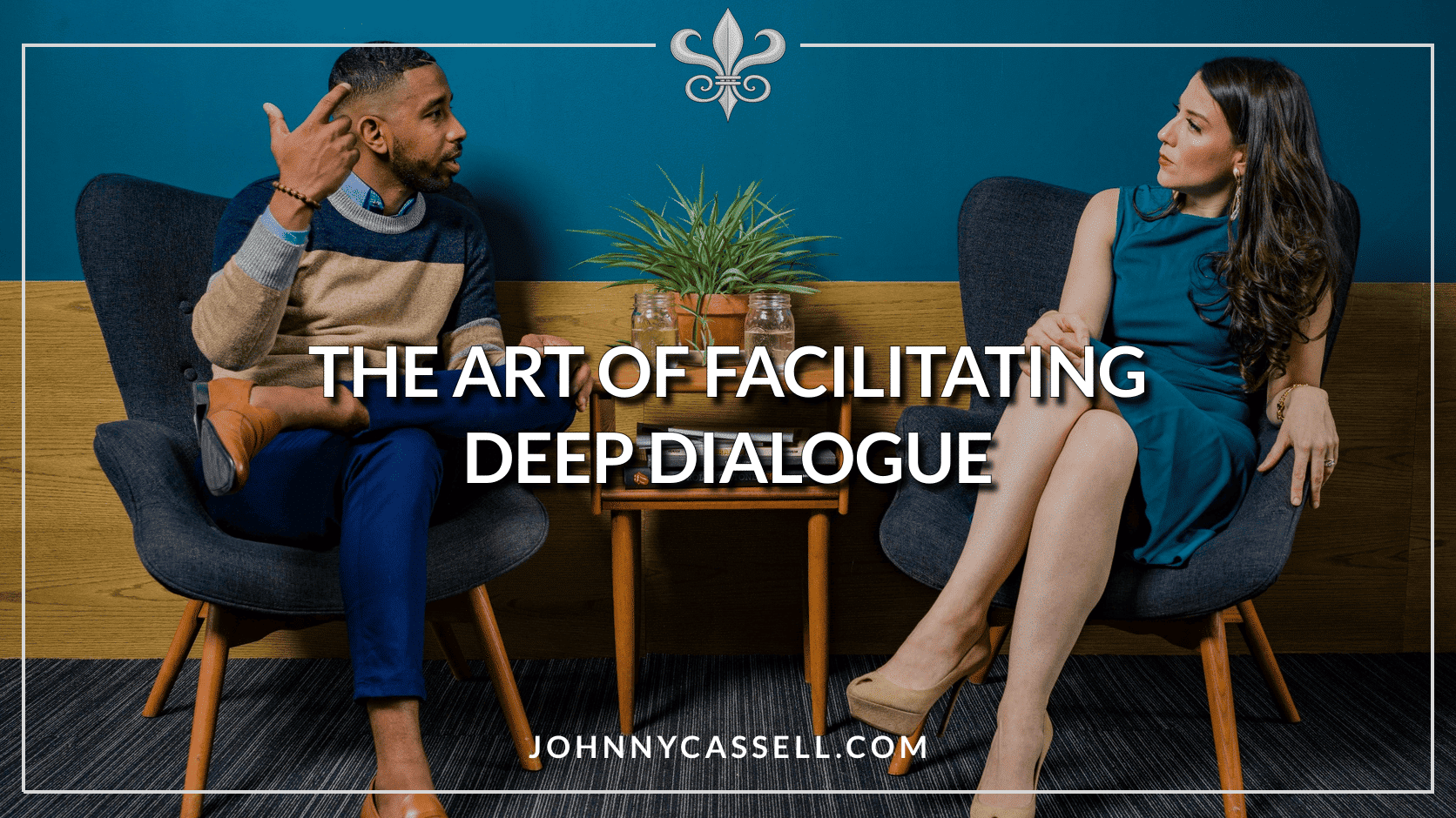 The Art of Facilitating Deep Dialogue
