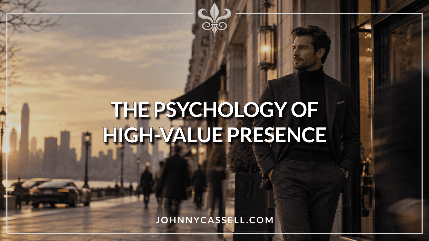 The Psychology of High-Value Presence