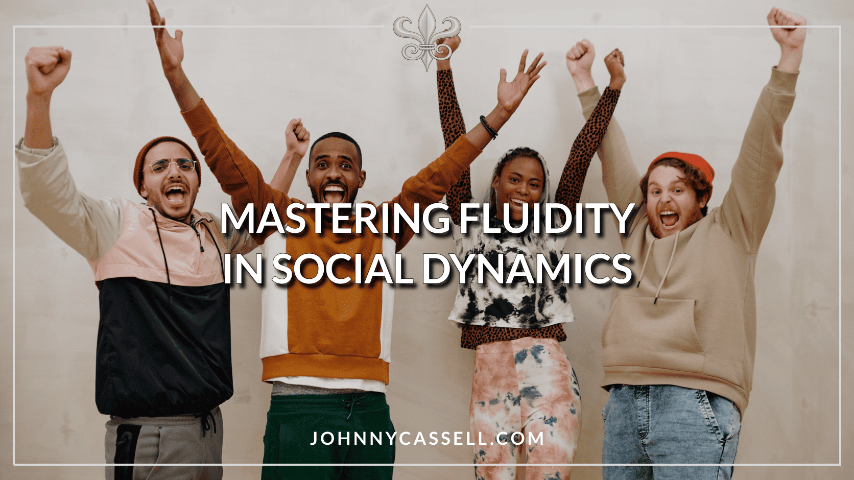 Social confidence isn’t dominating a room. It’s social fluidity — reading energy, mood and context, then adapting.
