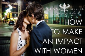 how to make impact with women