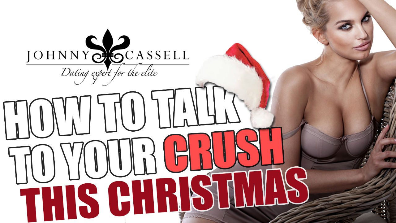 how to talk to your crush this christmas