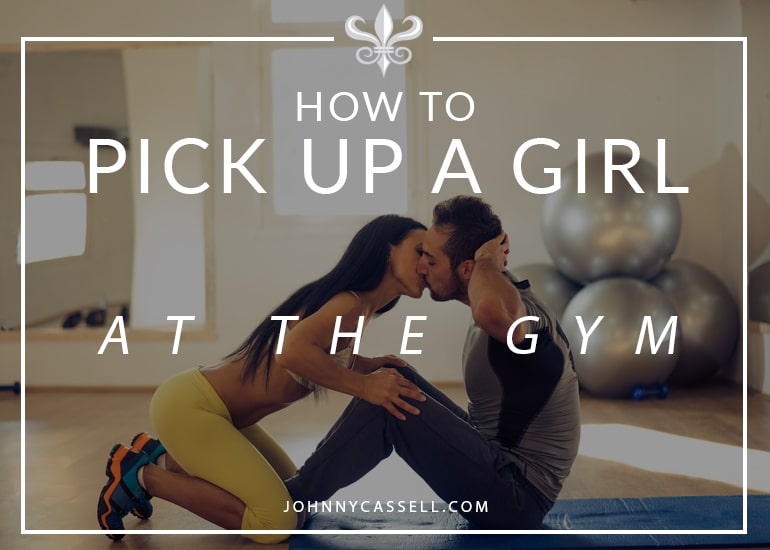 how to pick up a girl in the gym