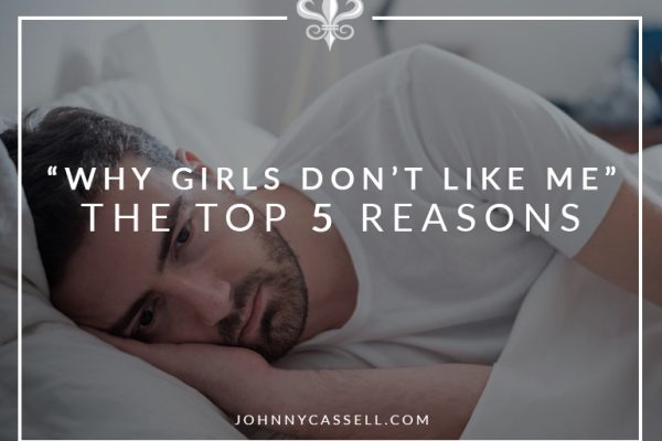 Why Don't Girls Like Me - Johnny Cassell