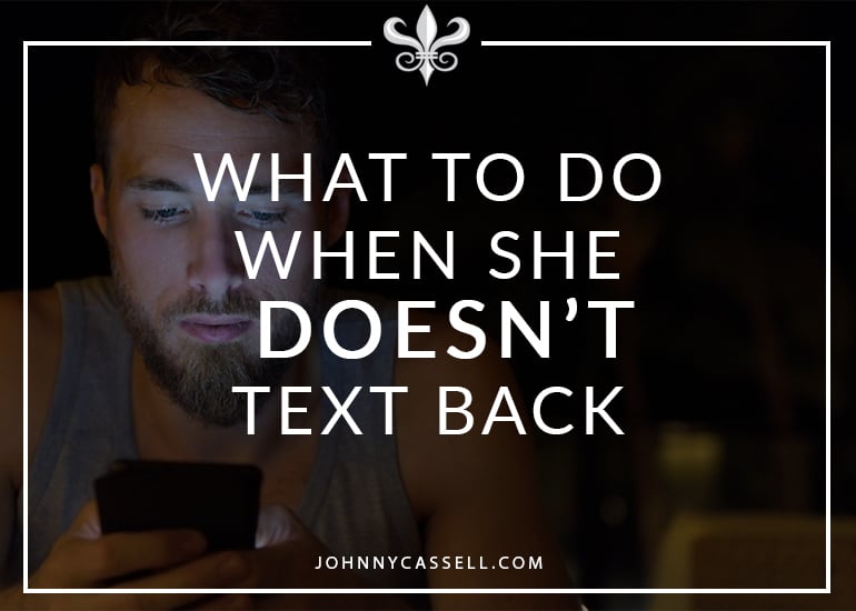 what to do when she doesnt text back