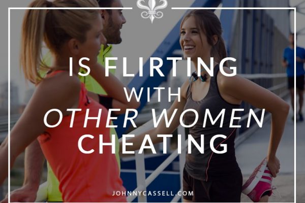is flirting considered cheating