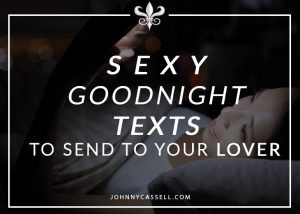 goodnight sexy texts cute lover send his melt guarded heart leave sms