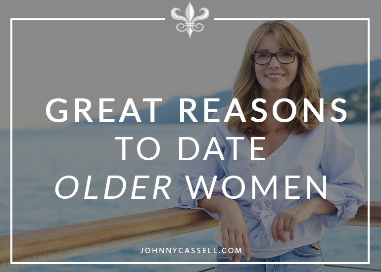 great reasons to date older women