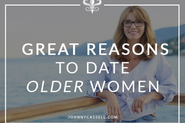 some great reasons to date an older woman