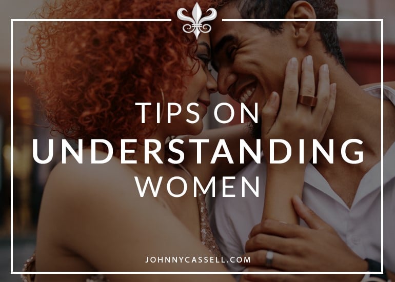 tips on understanding women