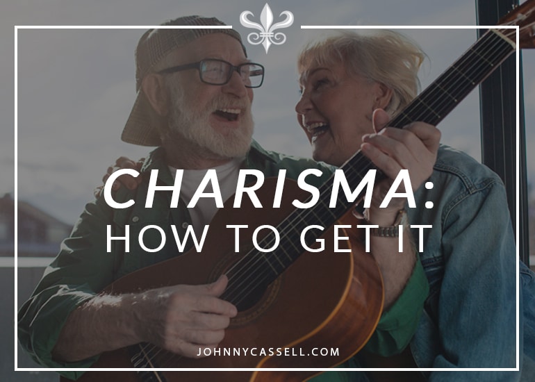 charisma - how to get it