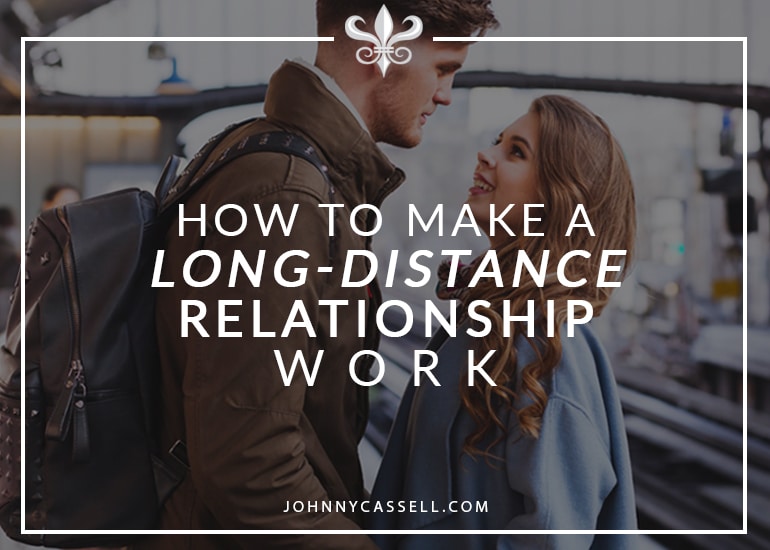how to make a long distance relationship work
