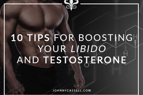 0 tips for boosting your libido and testosterone