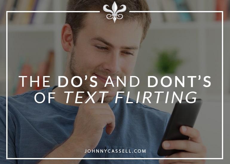 the do's and dont's of text flirting