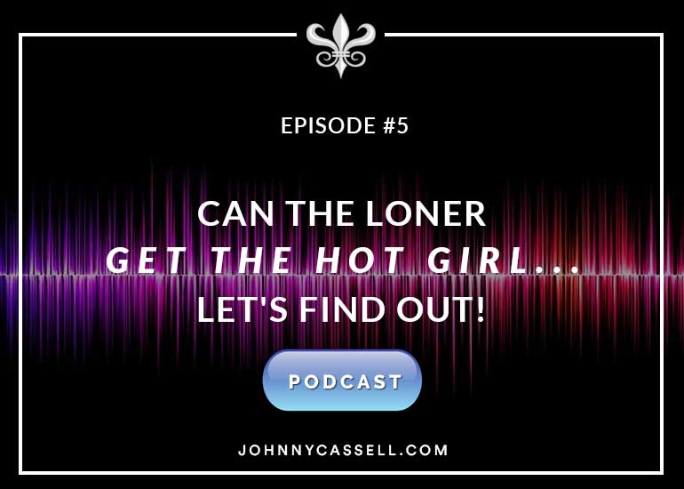 Can The Loner Get The Hot Girl... Let's Find Out!