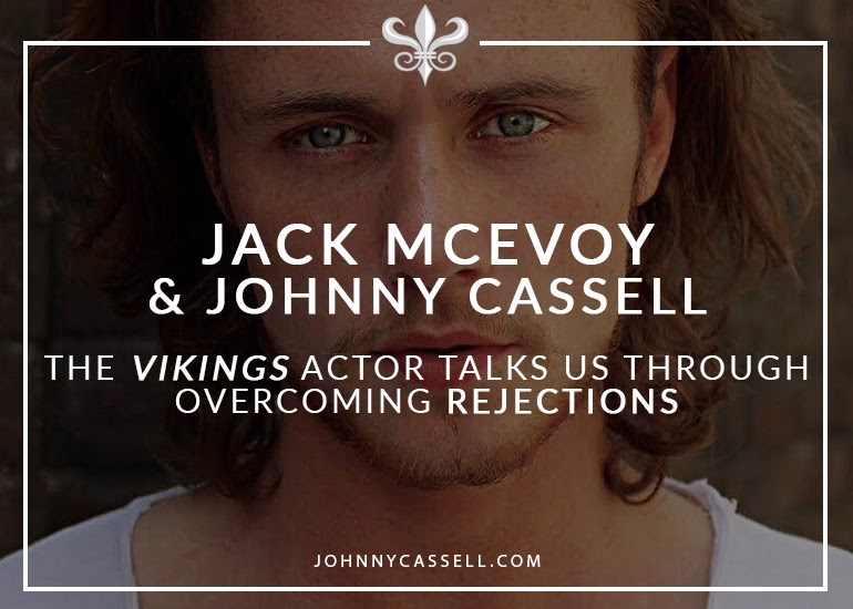 Jack McEvoy & Johnny Cassell- The _Vikings_ Actor Talks Us Through Overcoming Rejections