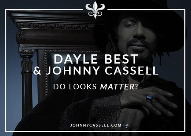 Johnny Cassell & Dayle Best - Do Looks Matter?