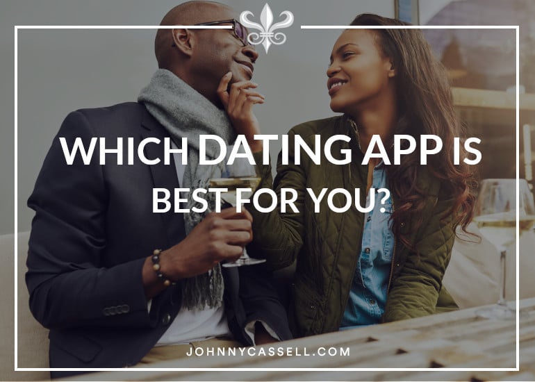 which-dating-app-is-best-for-you