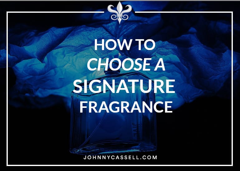 how to choose a signature fragrance