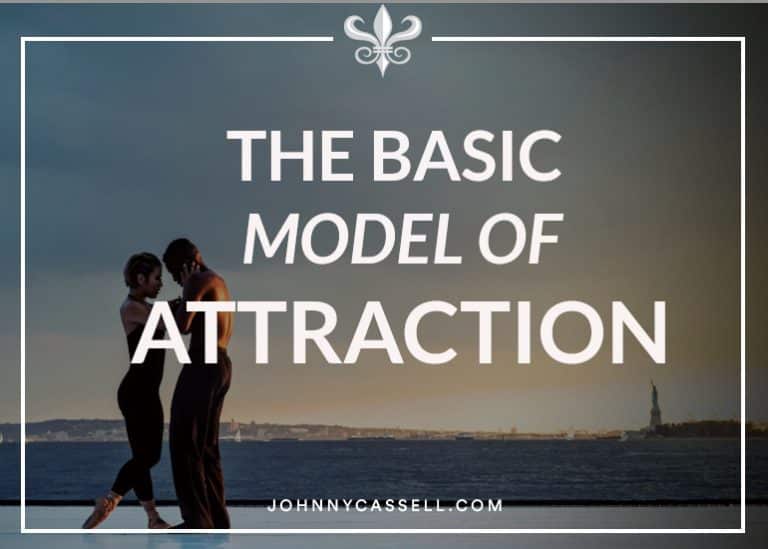 The Basic Model Of Attraction by Johnny Cassell