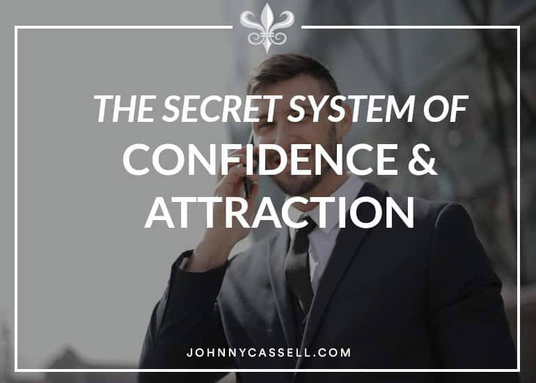 the secret system of confidence and attraction