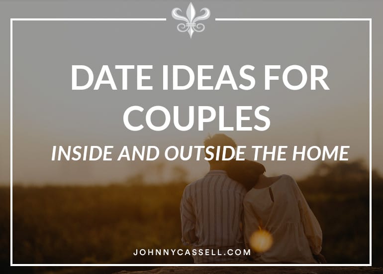 date ideas for couples - inside and outside the home