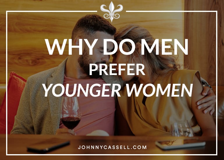 why do men prefer younger women