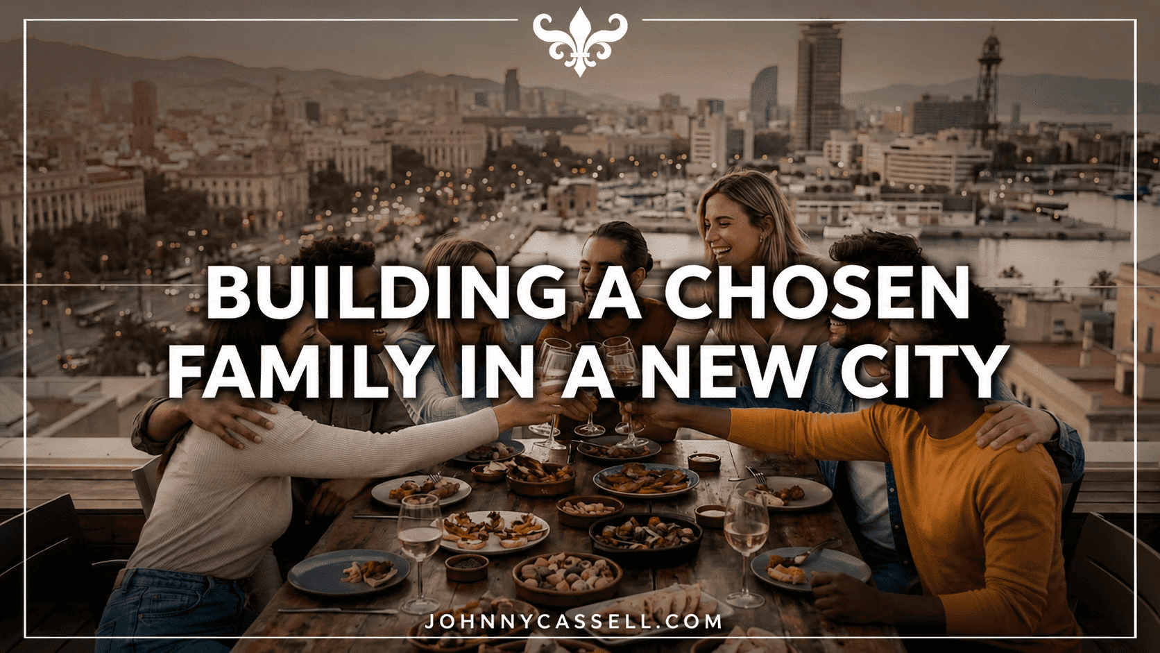 Building a Chosen Family in a New City